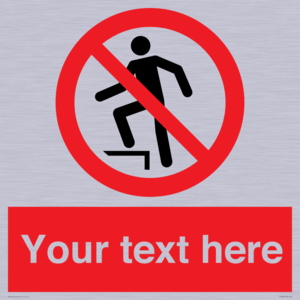 Custom prohibition no stepping on surface